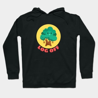 Log Off | Tree Pun Hoodie